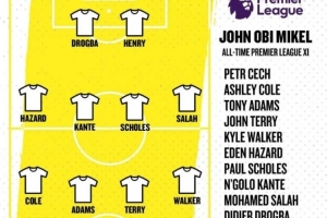 米克尔评选英超历史最佳阵容：德罗巴搭档亨利，切赫、斯科尔斯和萨拉赫入选。